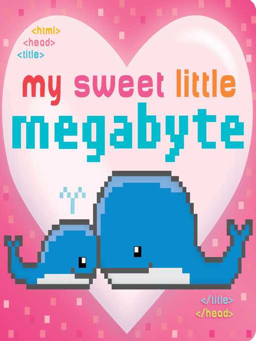 Title details for My Sweet Little Megabyte by Jeffrey Burton - Wait list